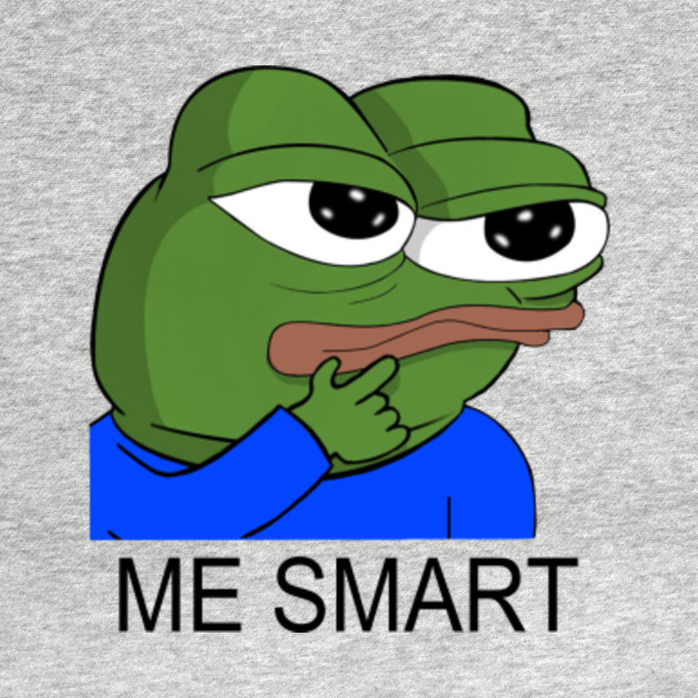 Pepe Me Smart Pepe The Frog TShirt TeePublic